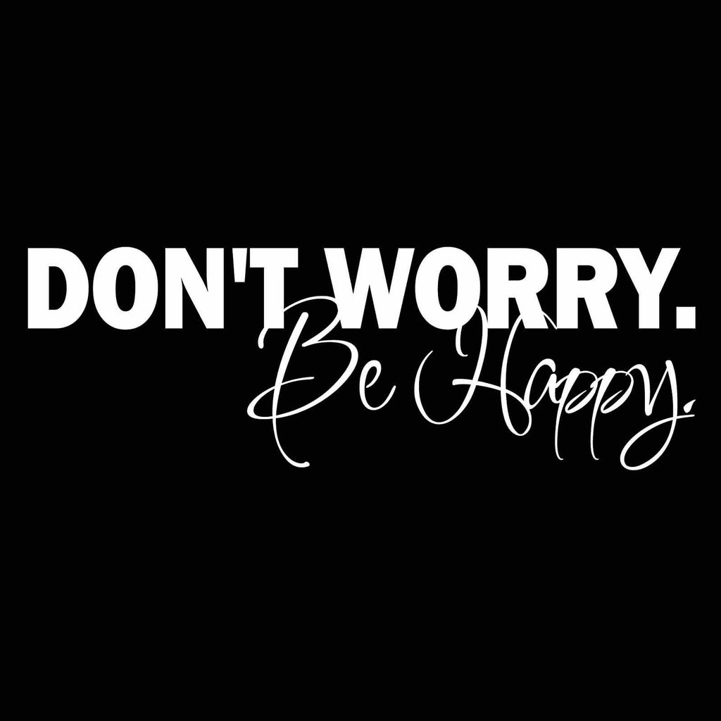 Vinyl Decal Sticker for Computer Wall Car Mac MacBook and More - Don't Worry Be Happy