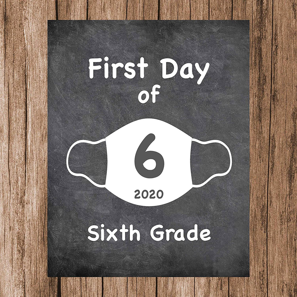 First Day of School Art Print for 2020. Unframed Reusable Photo Prop for Kids and Parents Back to School Sign. Masked, zoomed and remote learning 8” x 10” (8" x 10" Chalk, 6th Grade)