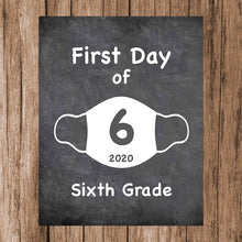 Load image into Gallery viewer, First Day of School Art Print for 2020. Unframed Reusable Photo Prop for Kids and Parents Back to School Sign. Masked, zoomed and remote learning 8” x 10” (8&quot; x 10&quot; Chalk, 6th Grade)