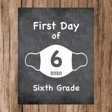 Load image into Gallery viewer, First Day of School Art Print for 2020. Unframed Reusable Photo Prop for Kids and Parents Back to School Sign. Masked, zoomed and remote learning 8” x 10” (8" x 10" Chalk, 6th Grade)
