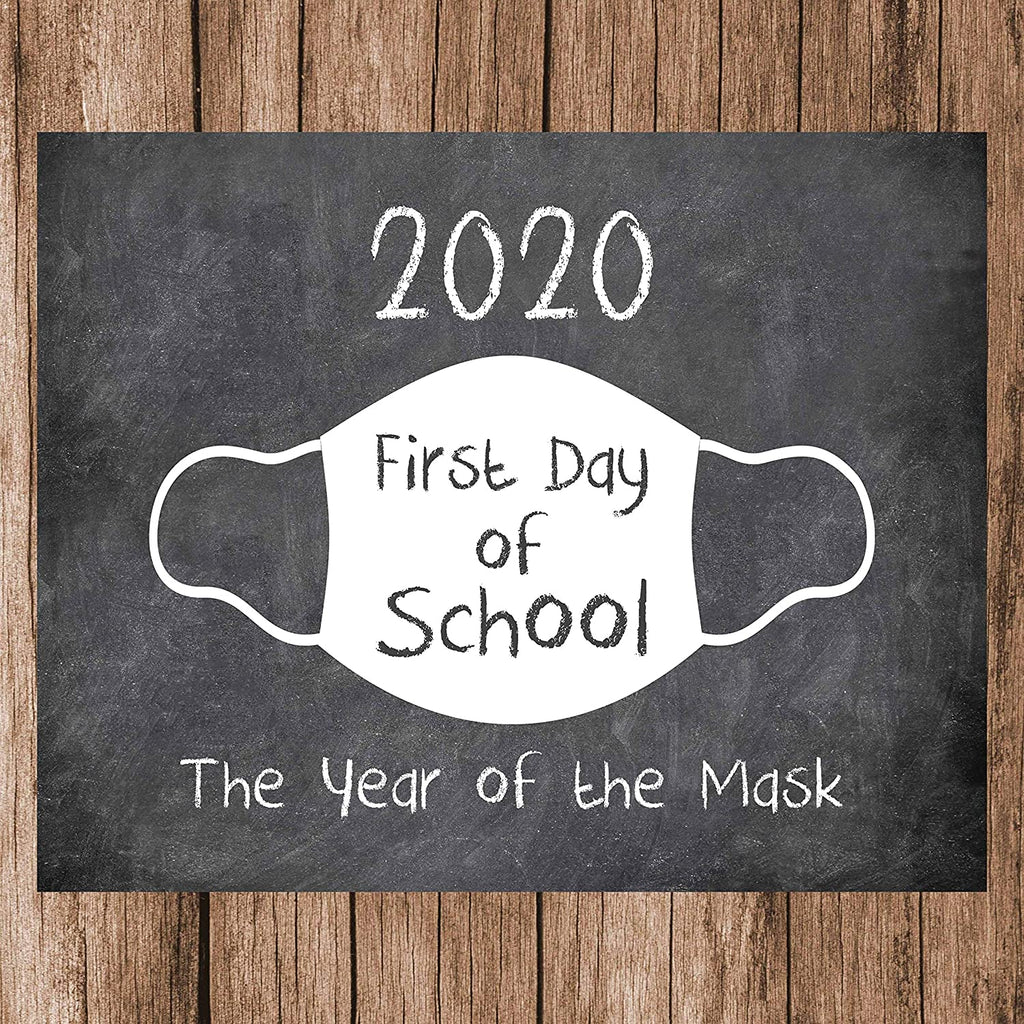 First Day of School Art Print for 2020. Unframed Reusable Photo Prop for Kids and Parents Back to School Sign. Masked, zoomed and remote learning 8” x 10” (8" x 10" Chalk, Year of Mask)