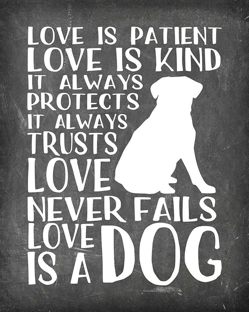 Love is a Dog - Beautiful Photo Quality Poster Print - Celebrate Your Love of Animals (8x10, Love is Dog Chalk)