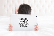 Load image into Gallery viewer, Angry Women Will Change The World | 5&quot; x 2.5&quot; Vinyl Sticker | Peel and Stick Inspirational Motivational Quotes Stickers Gift | Decal for Inspiration/Motivation Lovers