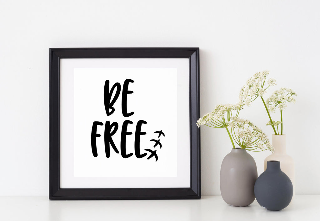 Be Free | 5.2" x 5.1" Vinyl Sticker | Peel and Stick Inspirational Motivational Quotes Stickers Gift | Decal for Inspiration / Motivation Lovers