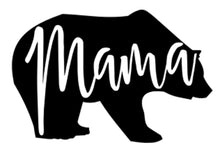 Load image into Gallery viewer, Mama Bear | 5.2" x 3.4" Vinyl Sticker | Peel and Stick Inspirational Motivational Quotes Stickers Gift | Decal for Family Moms Lovers