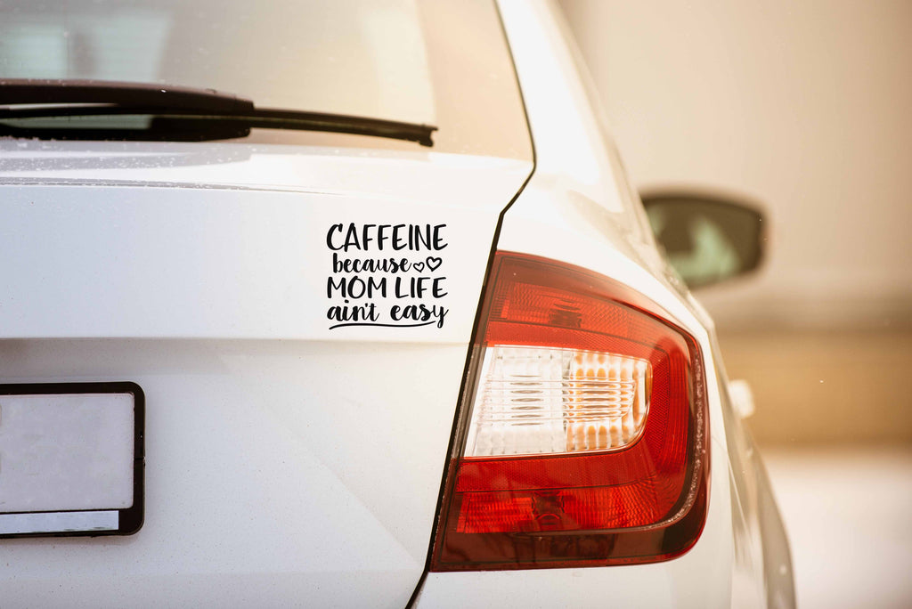 Cafeeine Because Mom Life Ain't Easy | 5" x 4.4" Vinyl Sticker | Peel and Stick Inspirational Motivational Quotes Stickers Gift | Decal for Family Moms Lovers
