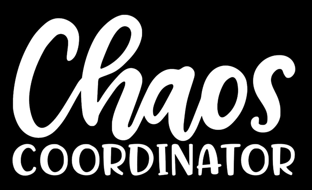 Chaos Coordinator | 6" x 3.4" Vinyl Sticker | Peel and Stick Inspirational Motivational Quotes Stickers Gift | Decal for Humor Lovers