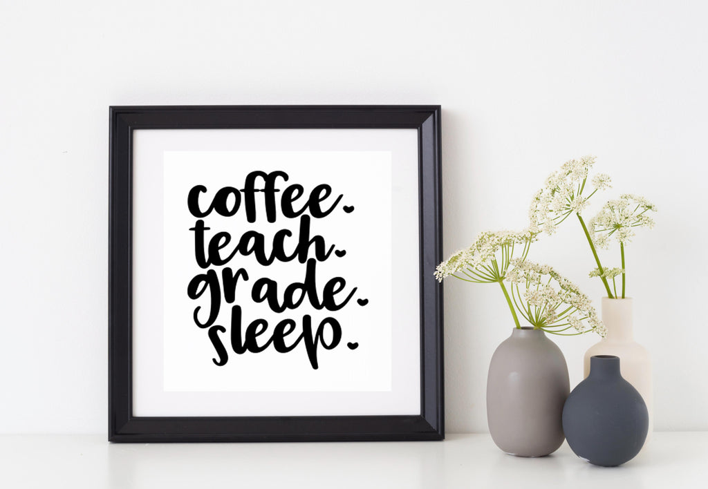 Coffee Teach Grade Sleep | 4.7" x 5.2" Vinyl Sticker | Peel and Stick Inspirational Motivational Quotes Stickers Gift | Decal for Occupations Teaching Lovers
