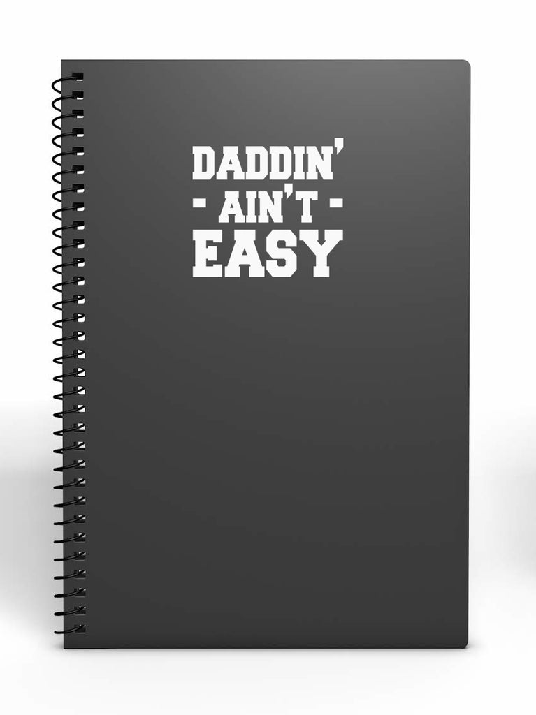 Daddin' Ain't Easy | 4.3" x 4" Vinyl Sticker | Peel and Stick Inspirational Motivational Quotes Stickers Gift | Decal for Family Dads Lovers