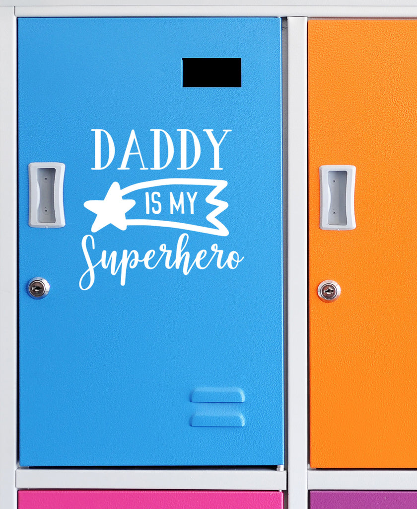 Daddy is My Superhero | 5.2" x 2.5" Vinyl Sticker | Peel and Stick Inspirational Motivational Quotes Stickers Gift | Decal for Family Dads Lovers