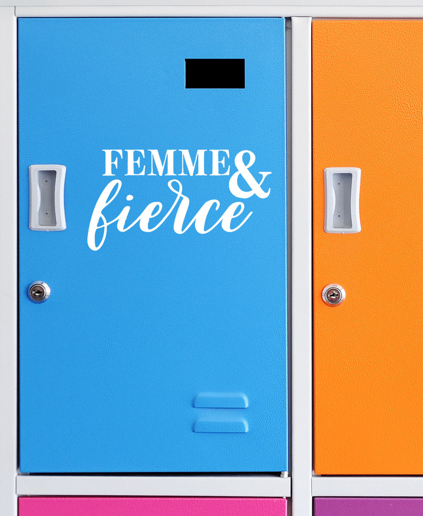 Femme & Fierce | 7" x 3.8" Vinyl Sticker | Peel and Stick Inspirational Motivational Quotes Stickers Gift | Decal for Inspiration/Motivation Lovers