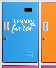 Load image into Gallery viewer, Femme & Fierce | 7" x 3.8" Vinyl Sticker | Peel and Stick Inspirational Motivational Quotes Stickers Gift | Decal for Inspiration/Motivation Lovers