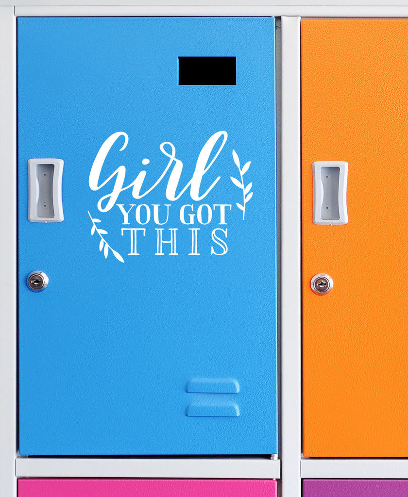 Girl You Got This | 5.2" x 4.2" Vinyl Sticker | Peel and Stick Inspirational Motivational Quotes Stickers Gift | Decal for Inspiration/Motivation Lovers