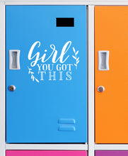 Load image into Gallery viewer, Girl You Got This | 5.2" x 4.2" Vinyl Sticker | Peel and Stick Inspirational Motivational Quotes Stickers Gift | Decal for Inspiration/Motivation Lovers