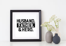 Load image into Gallery viewer, Husband Father Hero | 5.2" x 3.5" Vinyl Sticker | Peel and Stick Inspirational Motivational Quotes Stickers Gift | Decal for Family Dads Lovers