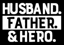 Load image into Gallery viewer, Husband Father Hero | 5.2" x 3.5" Vinyl Sticker | Peel and Stick Inspirational Motivational Quotes Stickers Gift | Decal for Family Dads Lovers