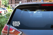 Load image into Gallery viewer, Husband Father Hero | 5.2" x 3.5" Vinyl Sticker | Peel and Stick Inspirational Motivational Quotes Stickers Gift | Decal for Family Dads Lovers