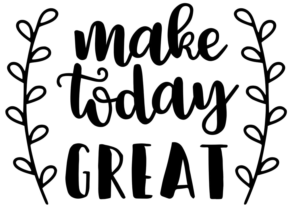 Make Today Great | 5.2" x 3.7" Vinyl Sticker | Peel and Stick Inspirational Motivational Quotes Stickers Gift | Decal for Inspiration/Motivation Lovers