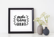 Load image into Gallery viewer, Make Today Great | 5.2" x 3.7" Vinyl Sticker | Peel and Stick Inspirational Motivational Quotes Stickers Gift | Decal for Inspiration/Motivation Lovers