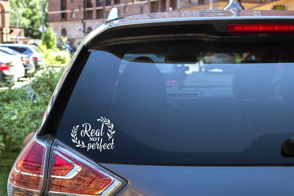 Real Not Perfect | 5.2" x 4.2" Vinyl Sticker | Peel and Stick Inspirational Motivational Quotes Stickers Gift | Decal for Inspiration/Motivation Lovers