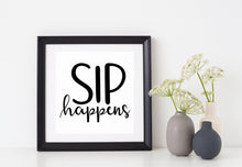 Load image into Gallery viewer, SIP Happens | 4.5&quot; x 3.8&quot; Vinyl Sticker | Peel and Stick Inspirational Motivational Quotes Stickers Gift | Decal for Wine, Beer, Coffee, Tea Humor Lovers
