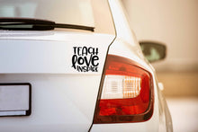 Load image into Gallery viewer, Teach Love Inspire | 4.5&quot; x 2.2&quot; Vinyl Sticker | Peel and Stick Inspirational Motivational Quotes Stickers Gift | Decal for Occupations Teaching Lovers