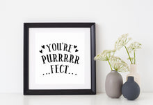Load image into Gallery viewer, You&#39;re Purrrfect | 5.2&quot; x 4.3&quot; Vinyl Sticker | Peel and Stick Inspirational Motivational Quotes Stickers Gift | Decal for Animals Cats Lovers