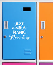 Load image into Gallery viewer, Just Another Manic Mom-Day | 4.5" x 4.4" Vinyl Sticker | Peel and Stick Inspirational Motivational Quotes Stickers Gift | Decal for Family Moms Lovers