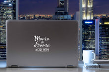 Load image into Gallery viewer, Mama of Drama #GirlMom | 4.5" x 4.4" Vinyl Sticker | Peel and Stick Inspirational Motivational Quotes Stickers Gift | Decal for Family Moms Lovers