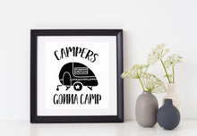Load image into Gallery viewer, Campers Gonna Camp | 5.2&quot; x 4.3&quot; Vinyl Sticker | Peel and Stick Inspirational Motivational Quotes Stickers Gift | Decal for Outdoors/Nature Camping Lovers