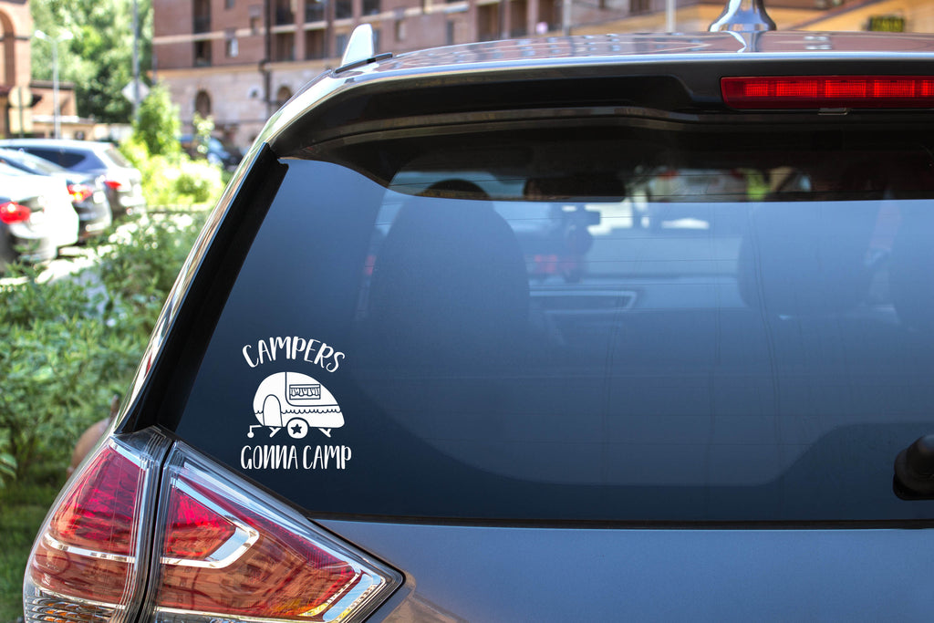 Campers Gonna Camp | 5.2" x 4.3" Vinyl Sticker | Peel and Stick Inspirational Motivational Quotes Stickers Gift | Decal for Outdoors/Nature Camping Lovers