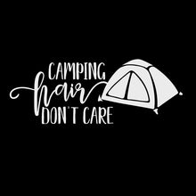 Load image into Gallery viewer, Camping Hair Don't Care | 7.9" x 3" Vinyl Sticker | Peel and Stick Inspirational Motivational Quotes Stickers Gift | Decal for Outdoors/Nature Camping Lovers