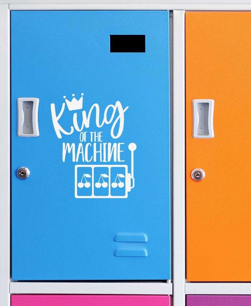King of The Machine | 4.3" x 5.2" Vinyl Sticker | Peel and Stick Inspirational Motivational Quotes Stickers Gift | Decal for Hobbies Casino Lovers