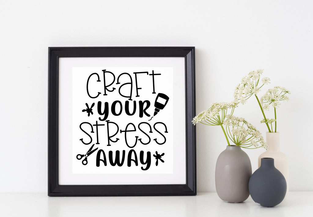Craft Your Stress Away | 4.8" x 5.2" Vinyl Sticker | Peel and Stick Inspirational Motivational Quotes Stickers Gift | Decal for Hobbies Crafting Lovers
