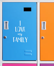 Load image into Gallery viewer, I Love My Family | 5.2" x 3.6" Vinyl Sticker | Peel and Stick Inspirational Motivational Quotes Stickers Gift | Decal for Family General Lovers