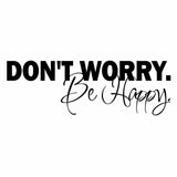 Vinyl Decal Sticker for Computer Wall Car Mac MacBook and More - Don't Worry Be Happy - 8 x 2.6 inches