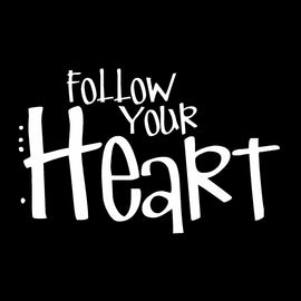 Vinyl Decal Sticker for Computer Wall Car Mac MacBook and More - Follow Your Heart