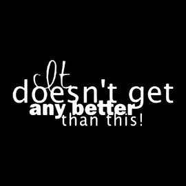 Vinyl Decal Sticker for Computer Wall Car Mac MacBook and More - It Doesn't get Better