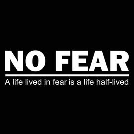 Vinyl Decal Sticker for Computer Wall Car Mac Macbook and More - No Fear - A Life Lived in Fear is a Life Half-Lived