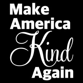 Make America Kind Again, Vinyl Decal Sticker for Computer Wall Car Mac MacBook and More 5.2