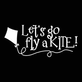 Vinyl Decal Sticker for Computer Wall Car Mac Macbook and More - Let's Go Fly a Kite
