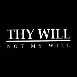 Vinyl Decal Sticker for Computer Wall Car Mac MacBook and More - Thy Will Not My Will - 8 x 2.3 inches