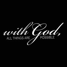 Load image into Gallery viewer, with God All Things are Possible Laptop Art. Religious Christian Decal for car, Computer or Wall. Wall Décor. USA Made Removable Vinyl Stickers and Gifts - 8&quot; x 3&quot;