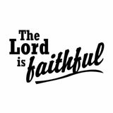 Vinyl Decal Sticker for Computer Wall Car Mac MacBook and More - The Lord is Faithful - 5.2 x 3 inches