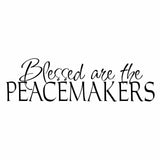 Vinyl Decal Sticker for Computer Wall Car Mac MacBook and More - Blessed are The Peacemakers - 8 x 2.3 inches