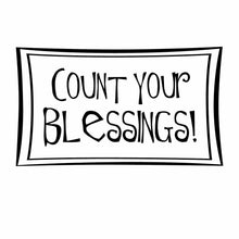 Load image into Gallery viewer, Vinyl Decal Sticker for Computer Wall Car Mac MacBook and More - Count Your Blessings - 5.2 x 3 inches