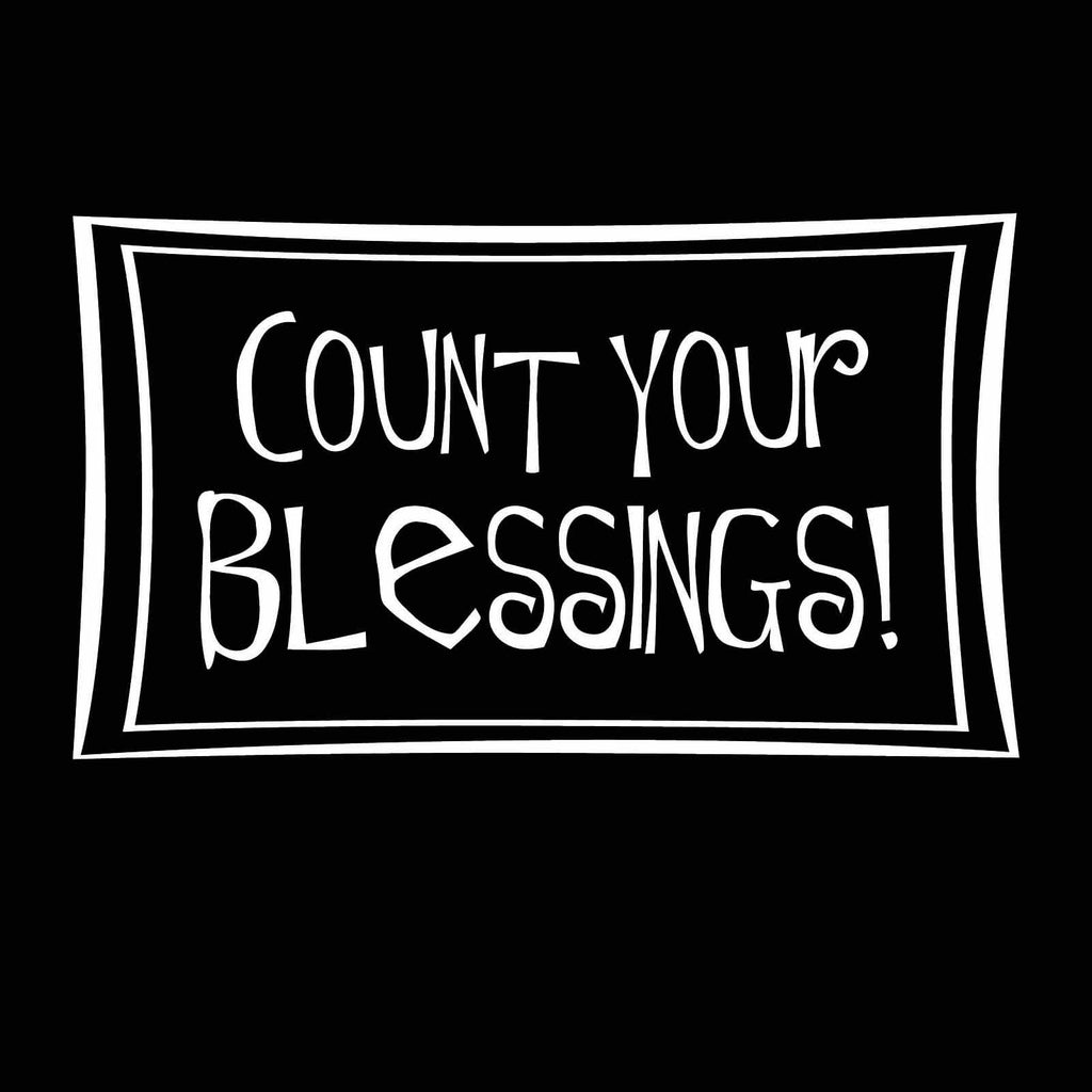 Vinyl Decal Sticker for Computer Wall Car Mac MacBook and More - Count Your Blessings - 5.2 x 3 inches