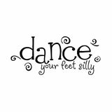 Vinyl Decal Sticker for Computer Wall Car Mac Macbook and More - Dance Your Feet Silly