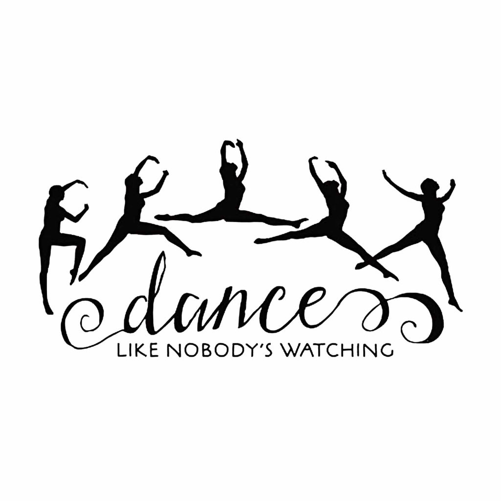 Dance Like Nobody's Watching - Vinyl Decal Sticker for Computer Wall Car Mac MacBook and More - 7" x 3.6"