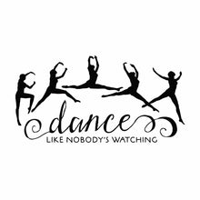 Load image into Gallery viewer, Dance Like Nobody&#39;s Watching - Vinyl Decal Sticker for Computer Wall Car Mac MacBook and More - 7&quot; x 3.6&quot;